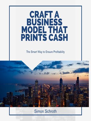 cover image of Craft a Business Model That Prints Cash